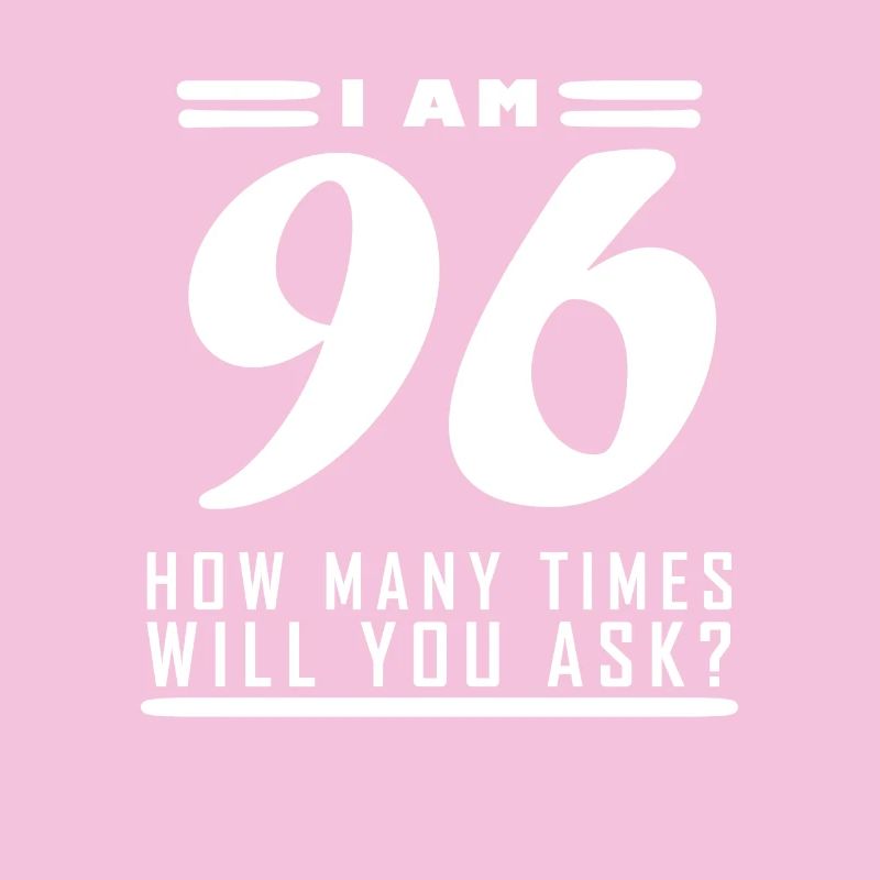 Ich bin 96 – 96. Geburtstag Geschenk