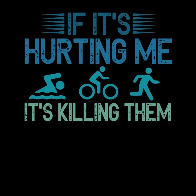 If It's Hurting Me It's Killing Them Tri