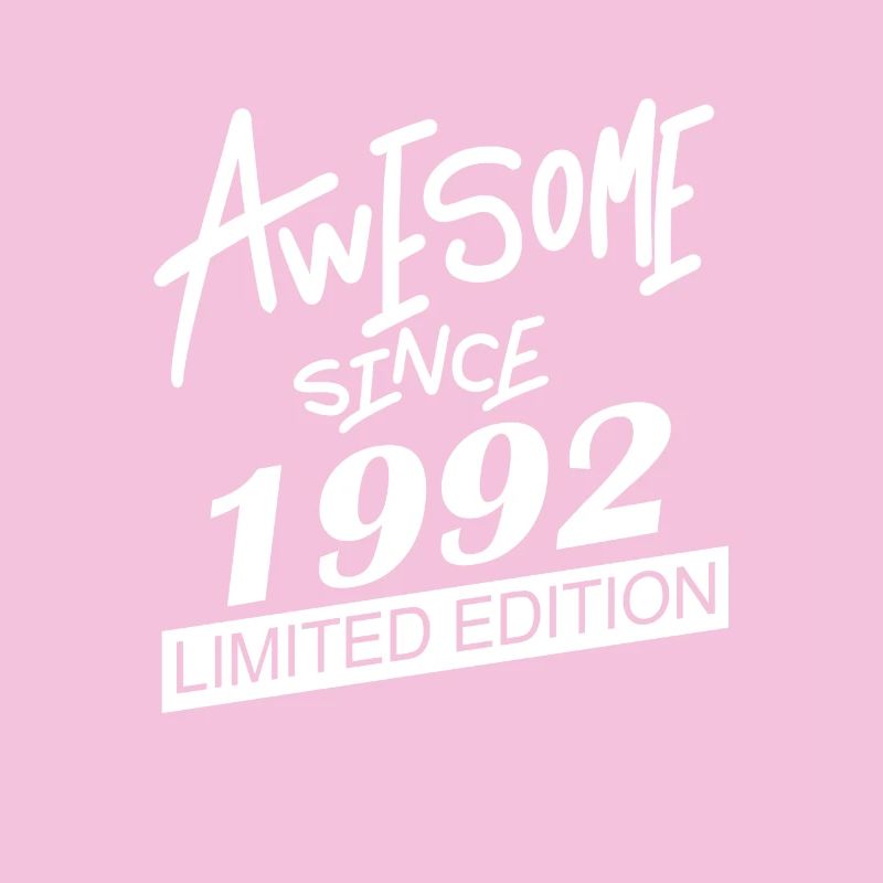 1992 - Born 1992 - Fantastic since 1992