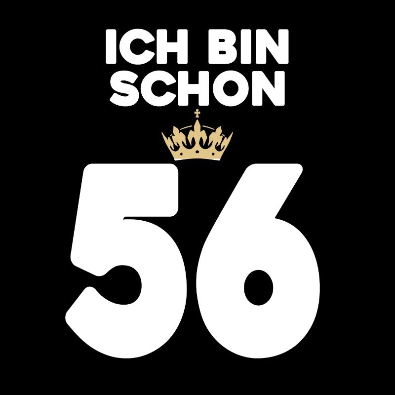 56. Geburtstag Geschenk - 56 Jahre mit Krone