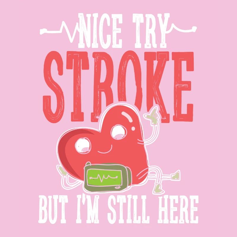 Nice try stroke but I m still here