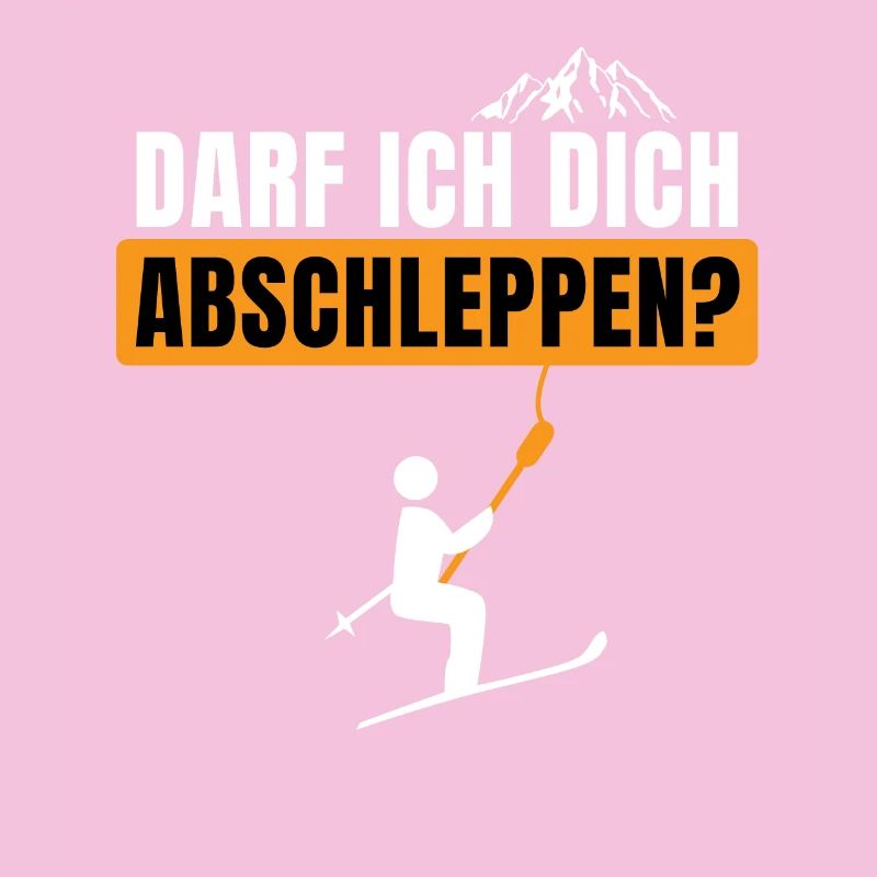 Darf ich dich abschleppen Apres Ski fun Design
