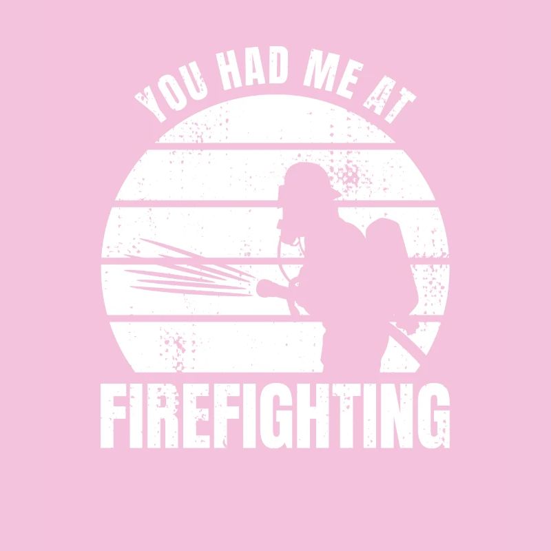 Firefighter Saying
