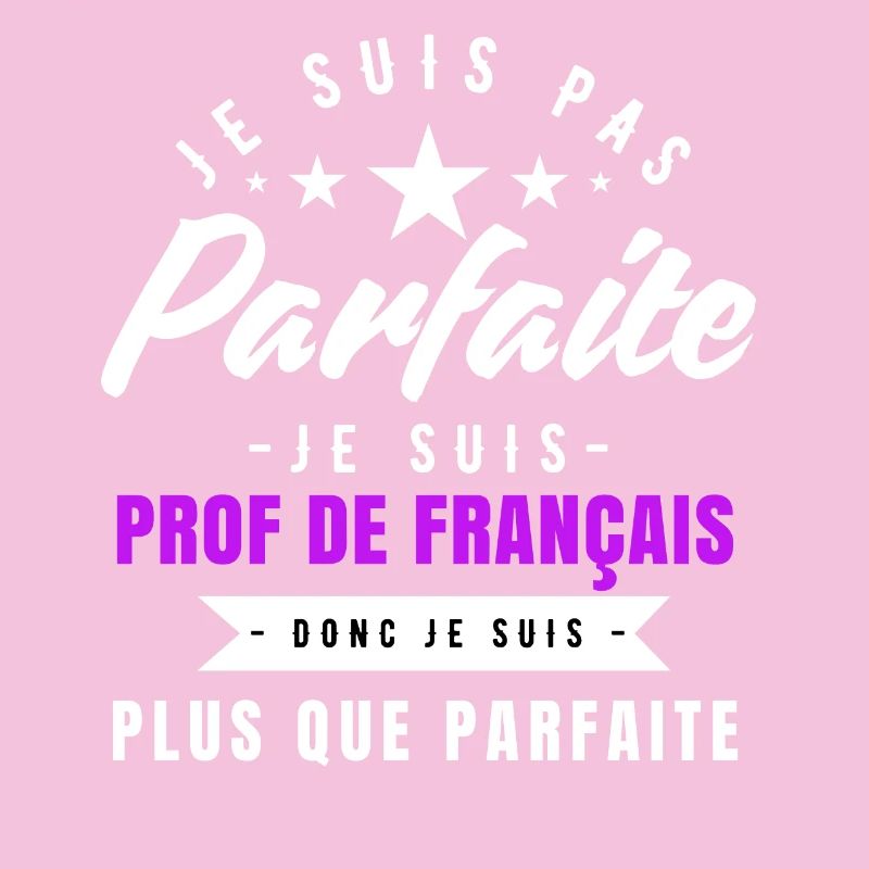 je suis prof de français plus que parfaite