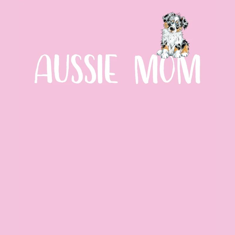Drôle de berger australien Mama I Aussie Mom