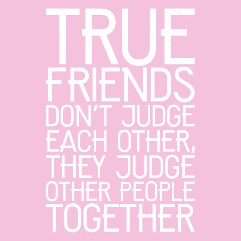 true friend don't judge each other