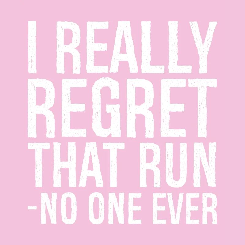 I really regret that run no one ever