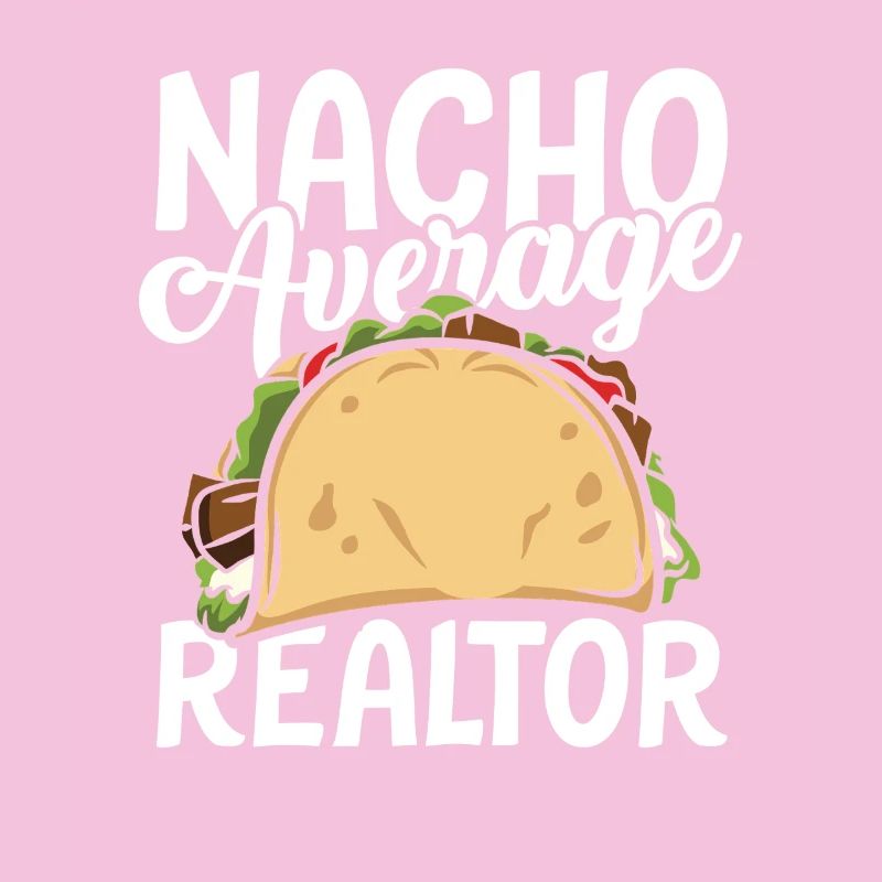 Nacho average realtor