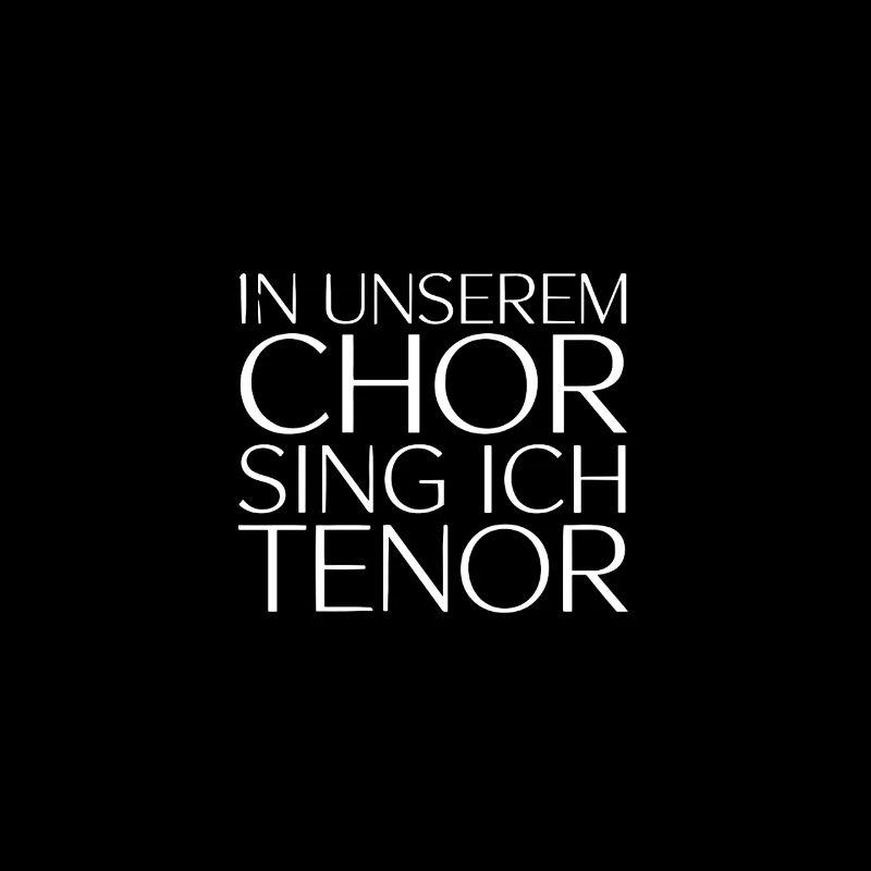 In unserem Chor sing ich Tenor - Chorsänger