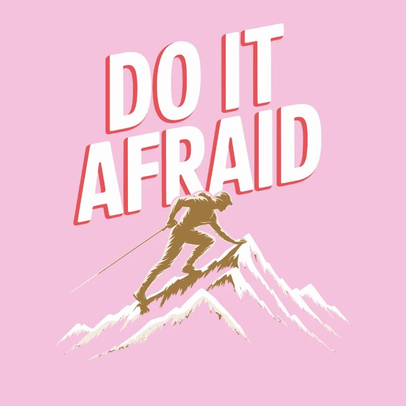 Do It Afraid Courage Development Motivation