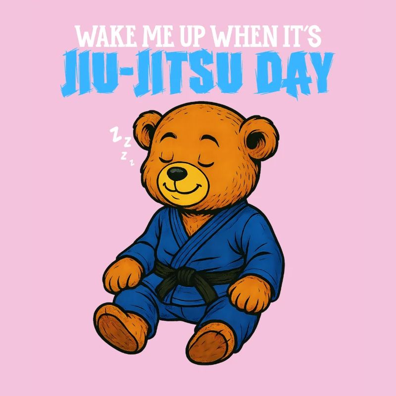 Wake Me Up When it's Jiu-Jitsu Day - Humour JJB