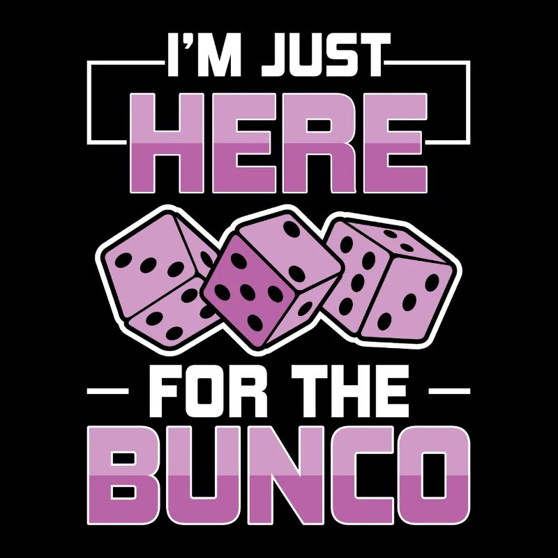 Just Here For Bunco Würfeln Spieleabend