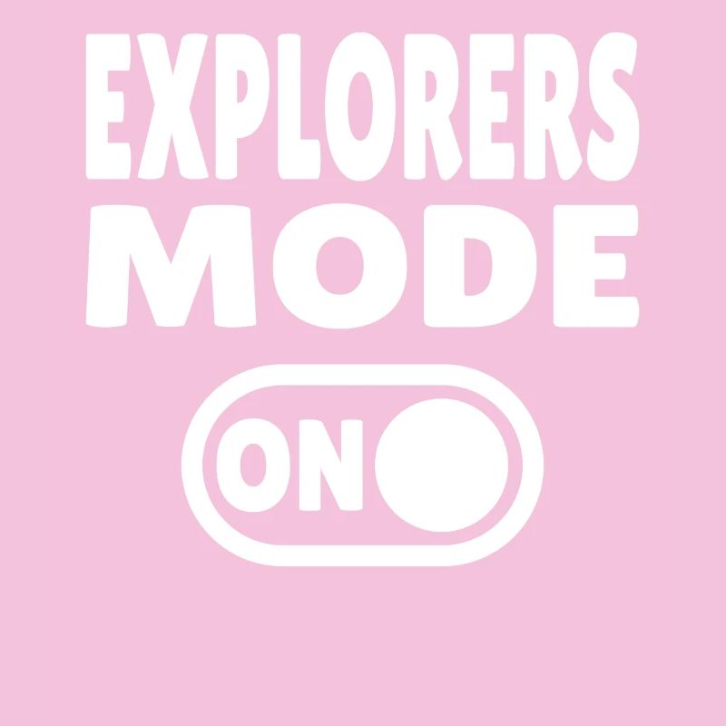 Explorers Mode ON – For real world explorers