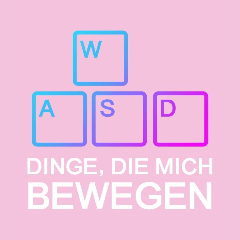 WASD - Dinge die mich bewegen - Gaming PC Keyboard