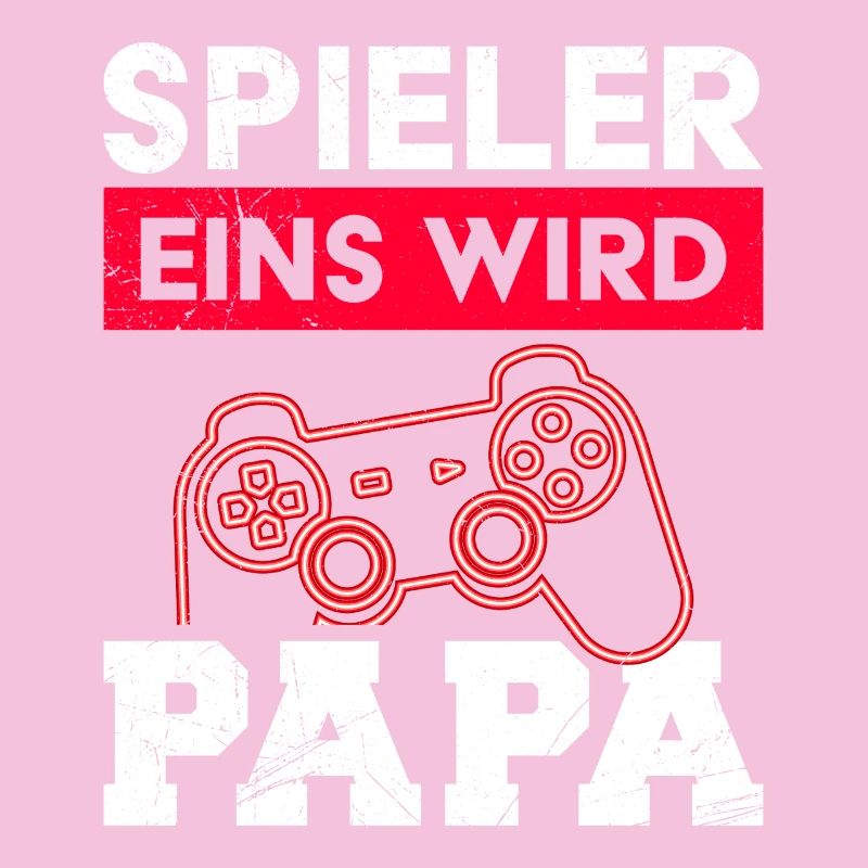 Gamer Papa SPIELER EINS WIRD PAPA Lustiges