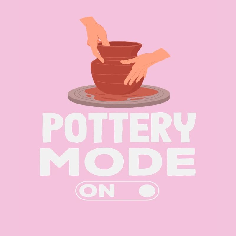 Pottery Mode On Being Creative