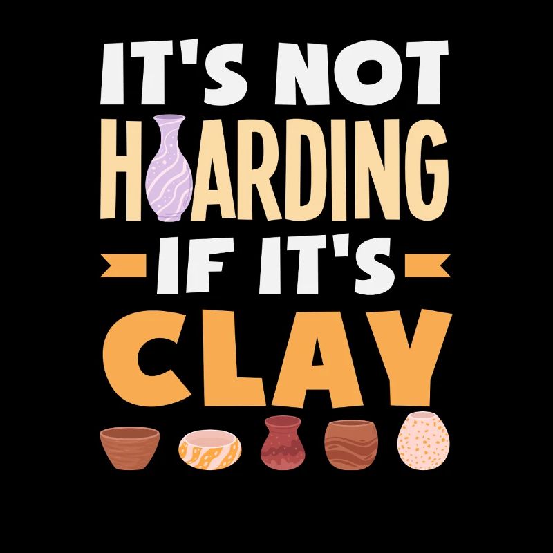 Pottery: It's not hoarding if it's clay