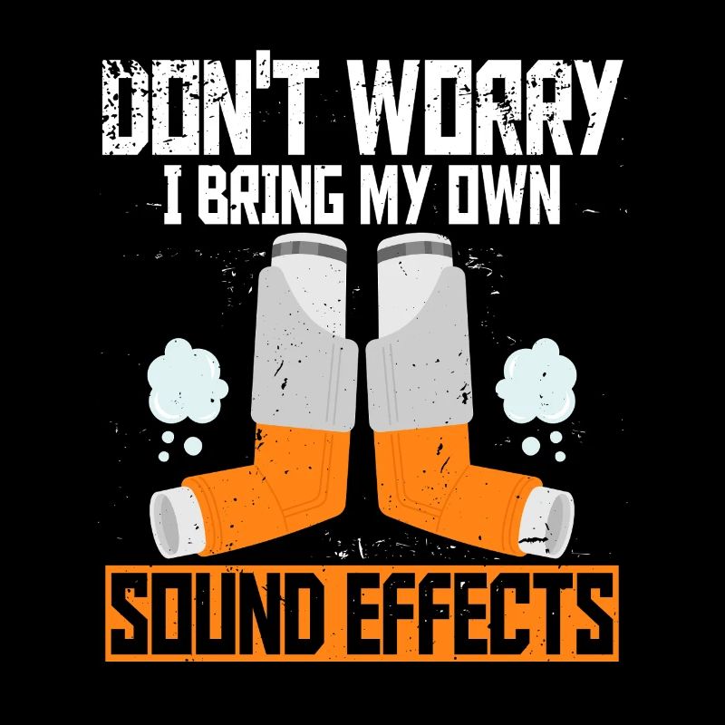 Asthma Asthmatic I Bring My Own Sound Effects