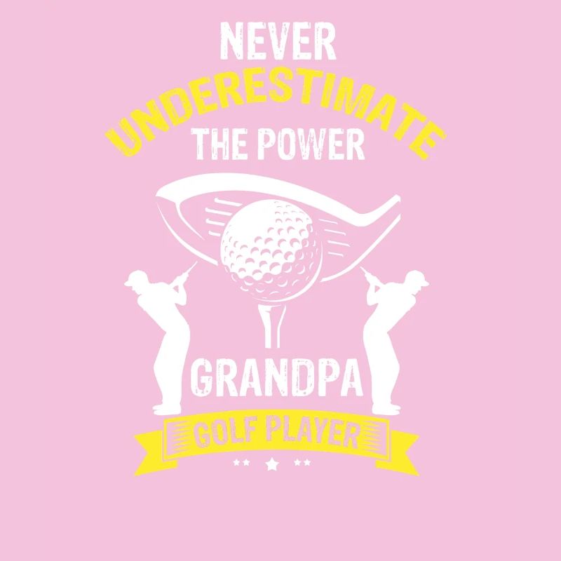 Never Underestimate Dad On The Golf Course