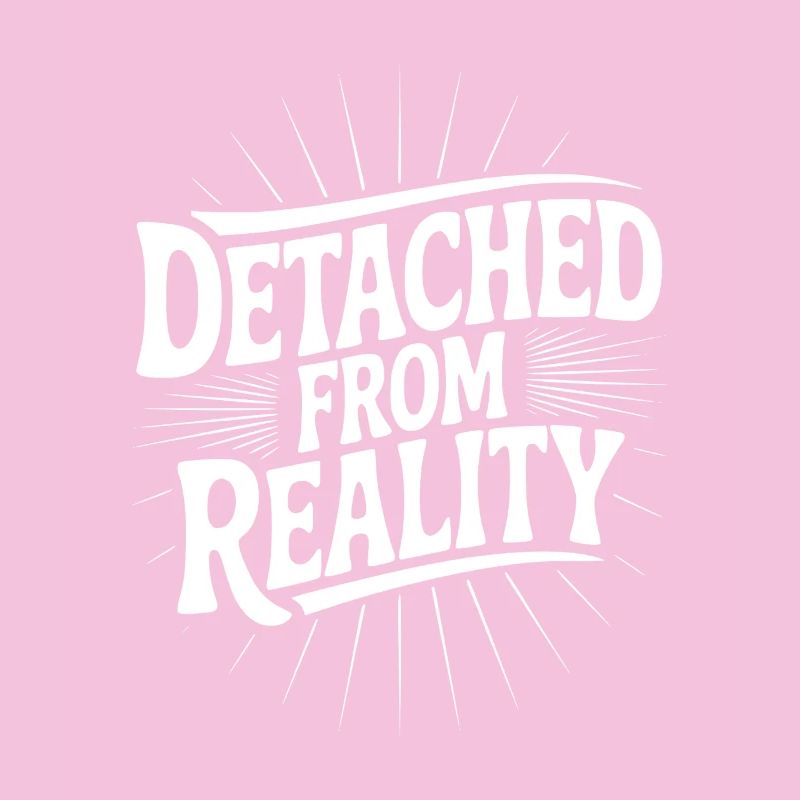 Détaché de la réalité