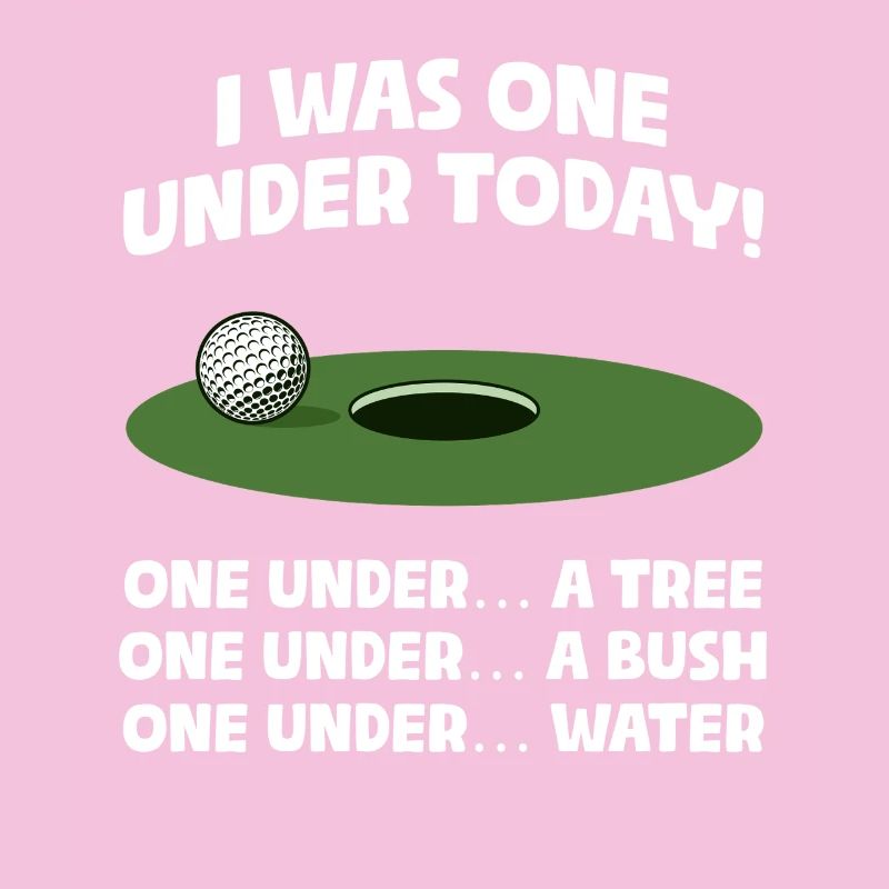 I was one under today! Golfer Golf Golfen