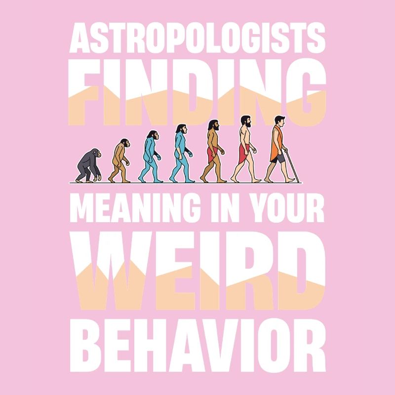 Astropologists Finding Meaning In Your Weird