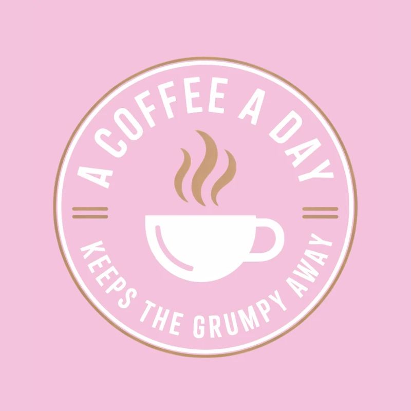 A Coffee A Day Keeps The Grumpy Away