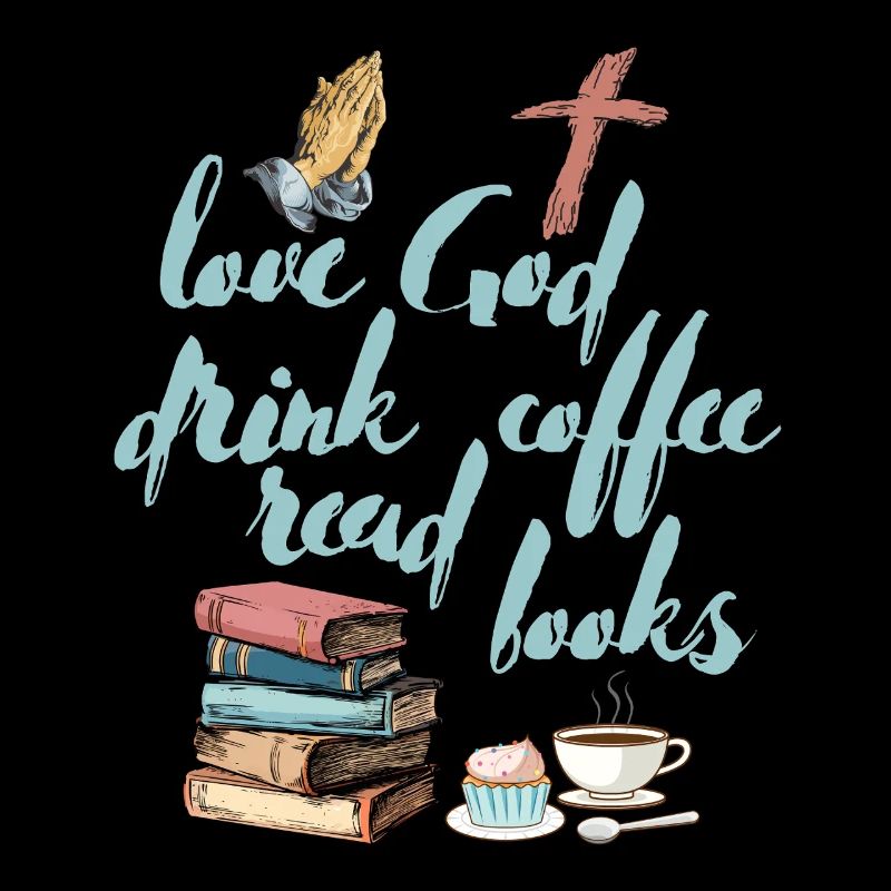 Love God Drink Coffee Read Books