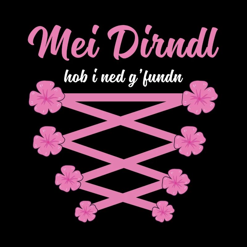Mei Dirndl Hob i ned g’fundn Dirndl Ersatz Lustig