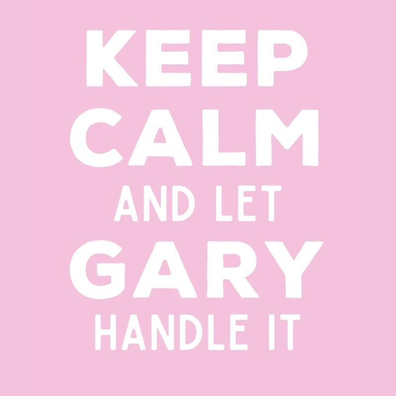 Keep Calm Lass Gary das regeln Lustiger Spruch
