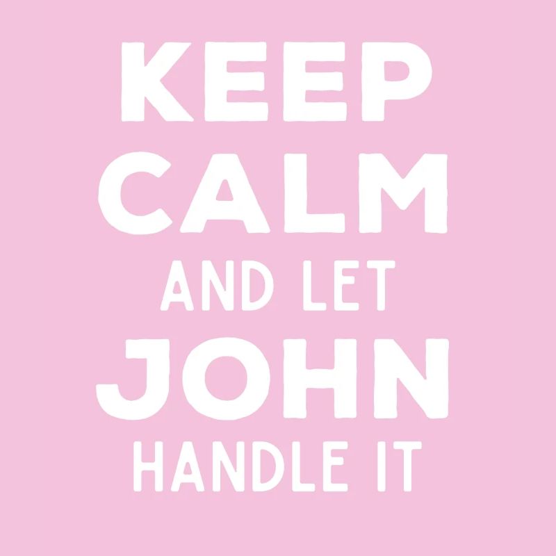 Keep Calm Lass John das regeln Lustiger Spruch