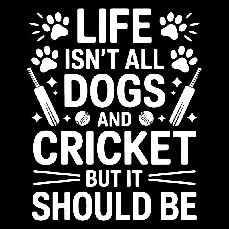 Cricket Saying Dogs Funny Cricket Gift