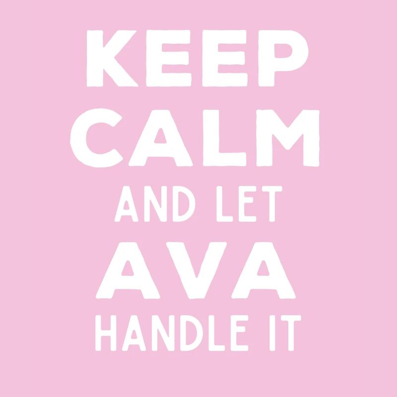 Keep Calm Let Ava Fix It Funny Saying