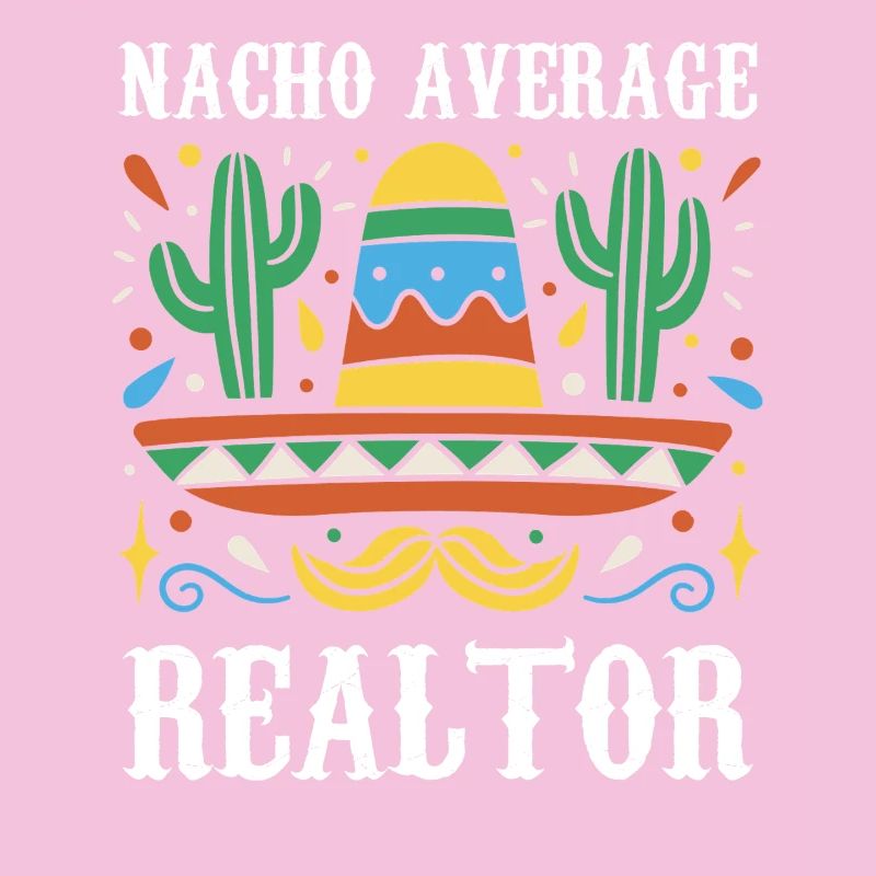 Nacho Average Realtor