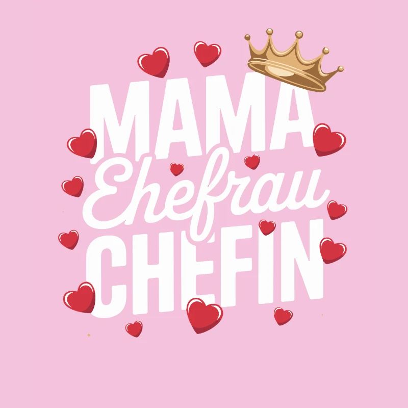 Mama Ehefrau Chefin Krone Herzen Spruch Muttertag