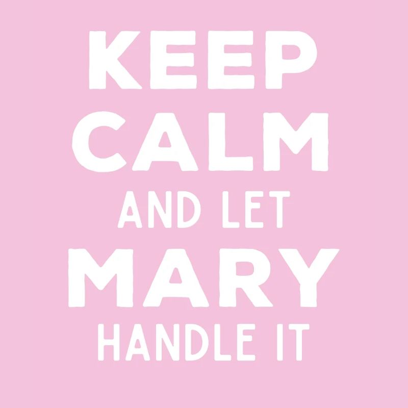 Keep Calm Lass Mary das regeln Lustiger Spruch