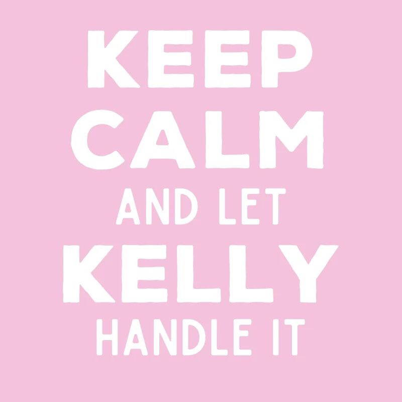 Keep Calm Lass Kelly das regeln Lustiger Spruch