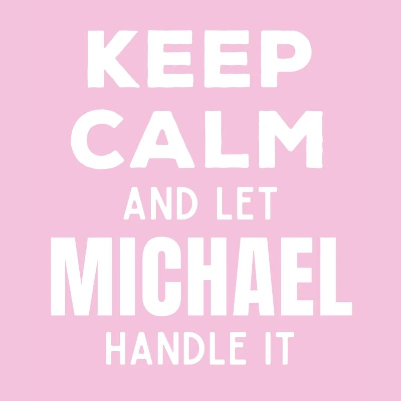 Keep Calm Lass Michael das regeln Lustiger Spruch