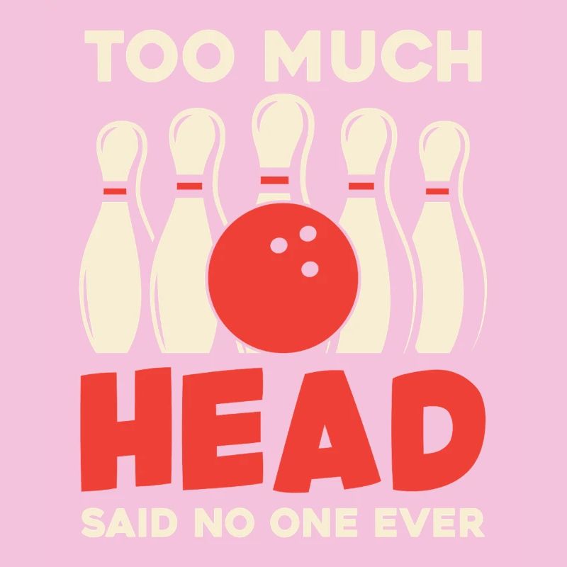 Bowling Humor Too Much Head