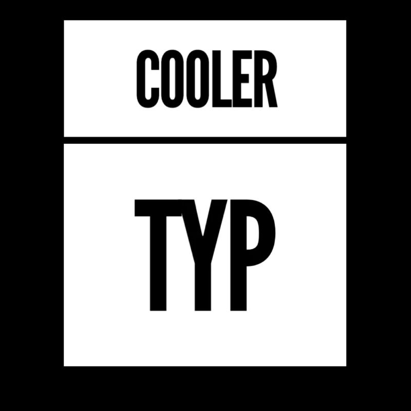 Cooler Typ Lustiger Spruch