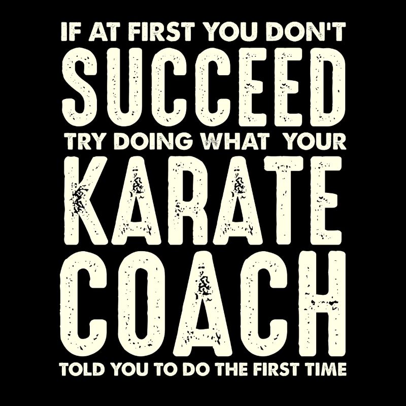Karate Coach Spruch Erfolgsmotiv