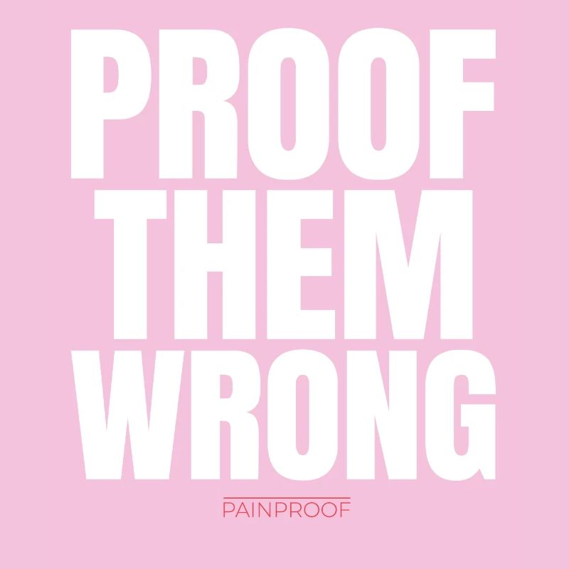 Proof Them Wrong 