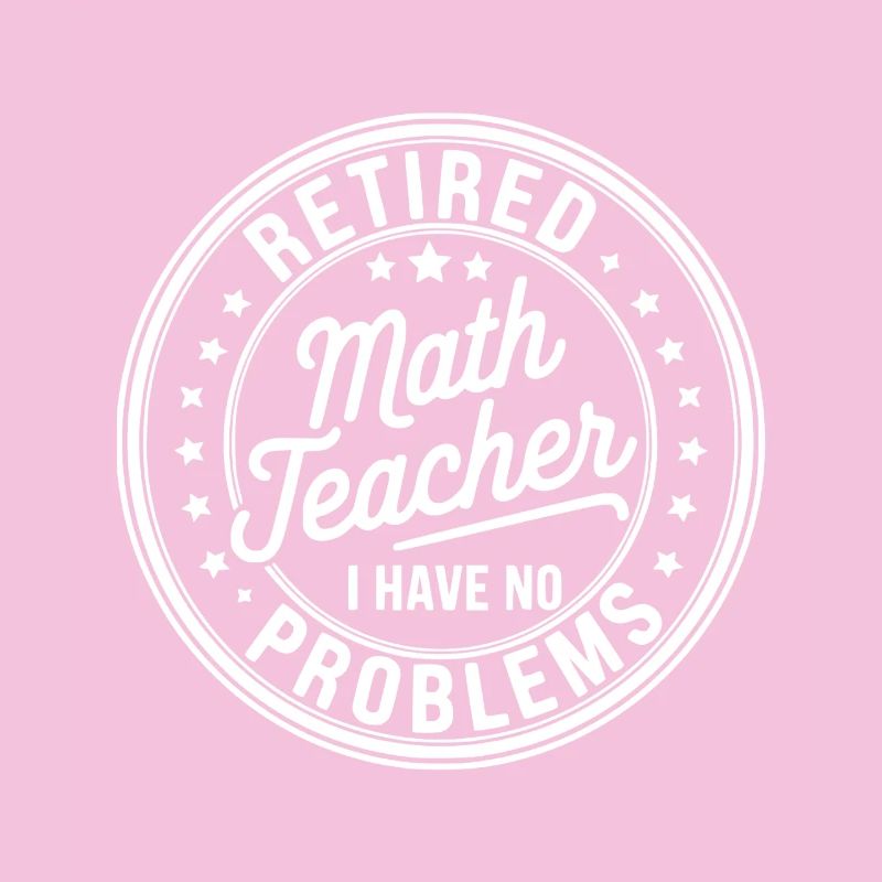 Funny Retired Math Teacher