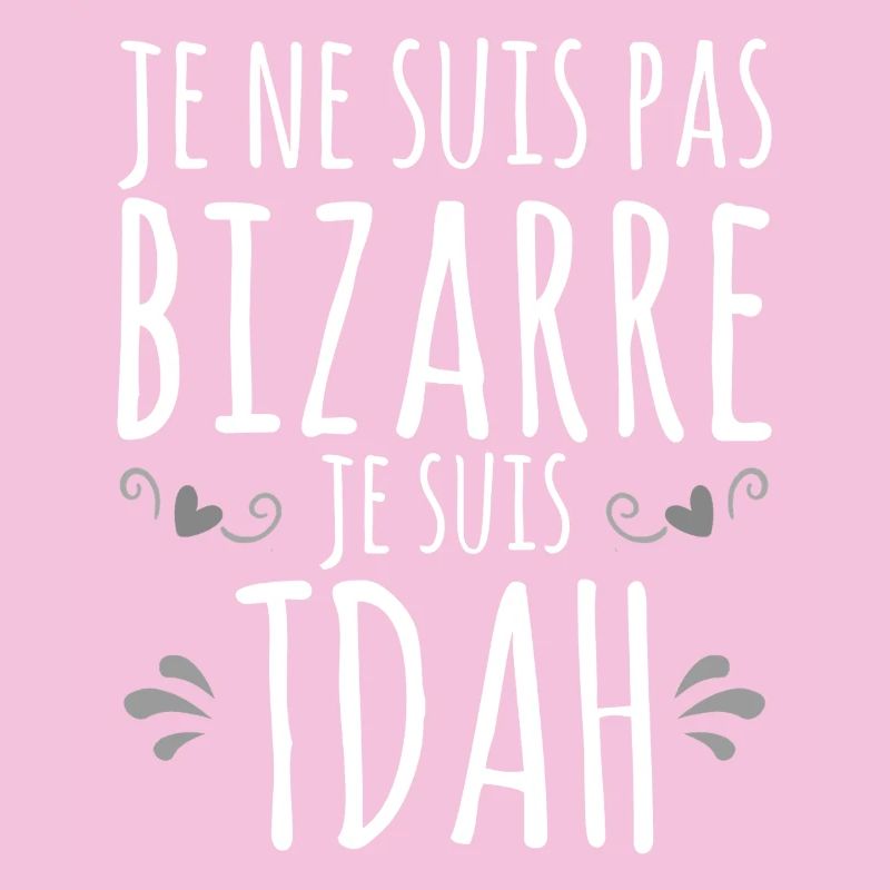 Je suis TDAH - Hyperactif Hyperactivité impulsif