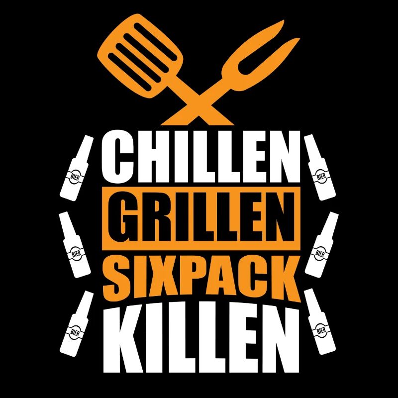 Chillen Grillen Sixpack killen / BBQ Spruch lustig