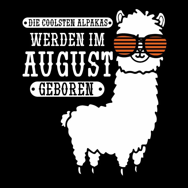 August Birthday Alpaca Saying Funny