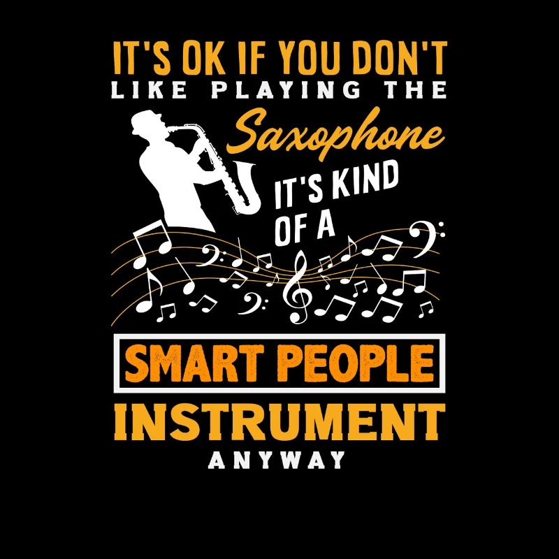 Saxophone Smart People Instrument Pride