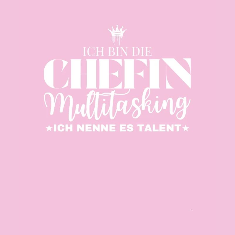 Ich bin die Chefin Multitasking