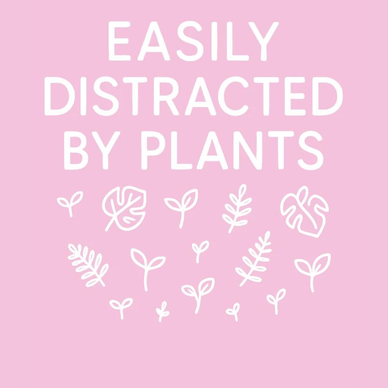 Easily Distracted By Plants Blätter