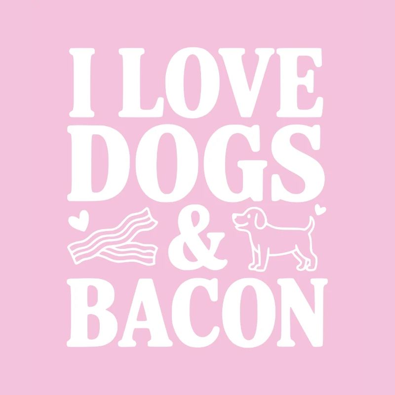 J’adore les chiens et le bacon